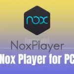 Nox Player for PC, Windows & macOS Free Download  & How to Install?