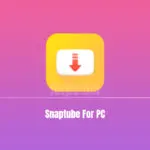 Snaptube for PC Windows 10, 8.1, 8, 7 Free Download & How to Install?