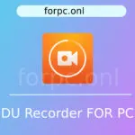 DU Recorder for PC Free Download & Install for Windows 10, 8.1, 8, 7 & macOS