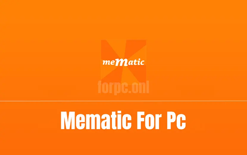 mematic for pc