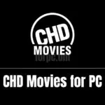 CHD Movies and TV for PC Free Download & Install (Windows and MAC)
