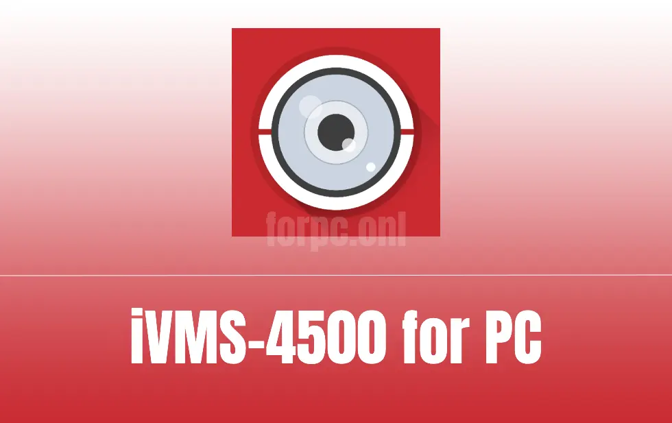 iVMS 4500 for pc