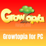 Growtopia for PC Download & Install for Free (Windows 10/8/7)