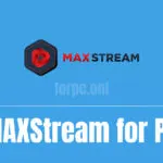 download maxstream for pc