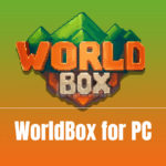 Worldbox for PC Free Download & Play! Best Sand box God Game Emulator (Windows & MAC)