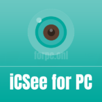 iCSee for PC Free Download & Install (Windows 10/8/7)