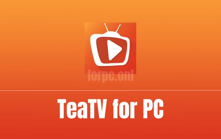 TeaTV for PC Free Download \u0026 Install (Windows 10\/8\/7) - For PC