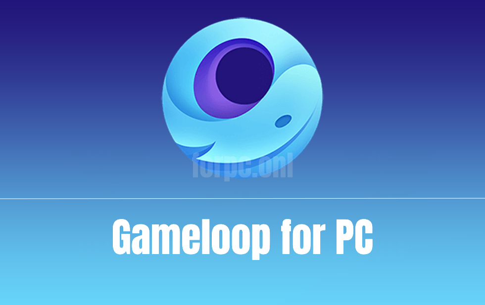 gameloop for pc