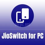 JioSwitch for PC Free Download & Install (Windows 10/8/7)