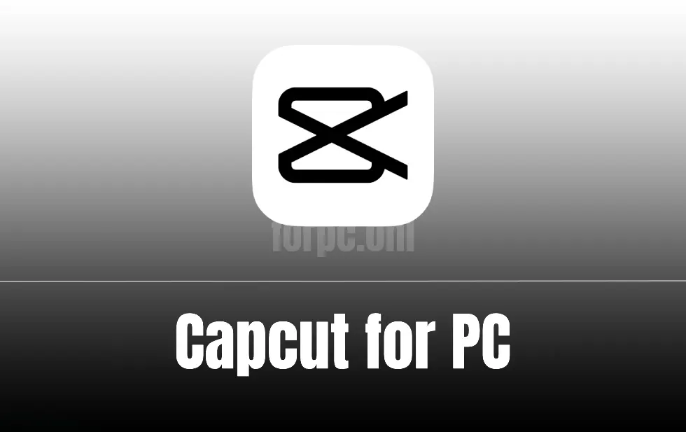 CapCut For PC Download & Install for Free