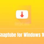 Snaptube for Windows 10 PC Free Download & Install