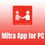 Mitra App for PC Download & Install for Free (Windows 10/8/7)