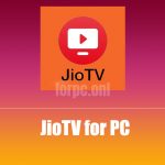 Jio TV for PC Free Download & Install (Windows 10/8/7 & MAC)