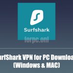 SurfShark VPN Review | How to Download SurfShark for PC? (Windows & MAC)