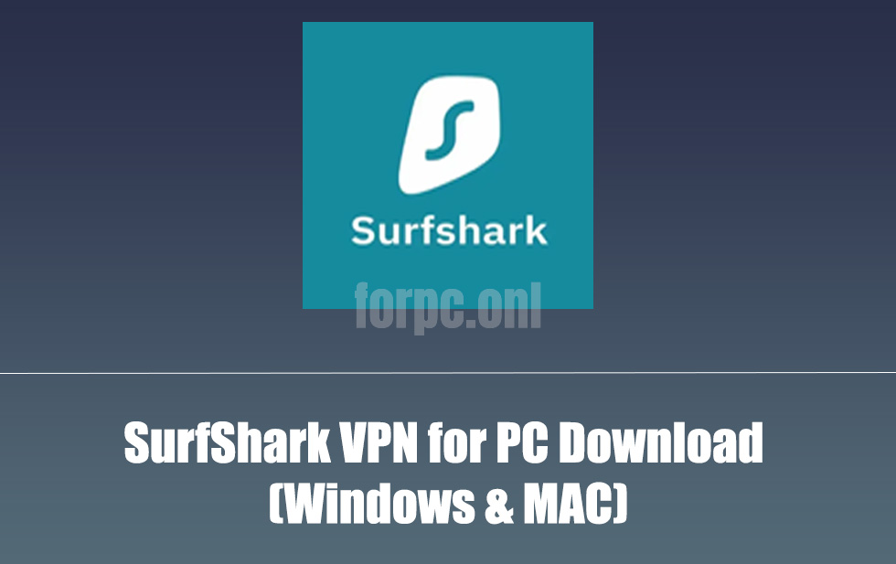 SurfShark VPN Review and download