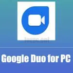 Google Duo Download for PC