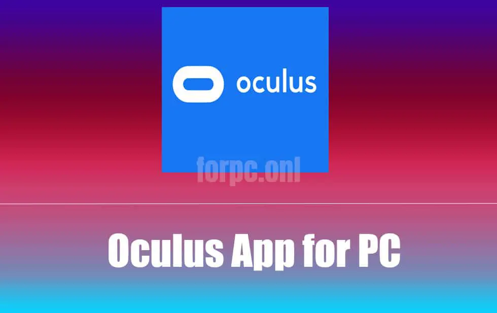 Oculus App for PC Free Download