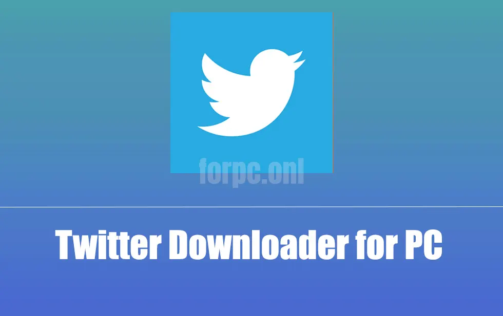 twitter downloader for pc
