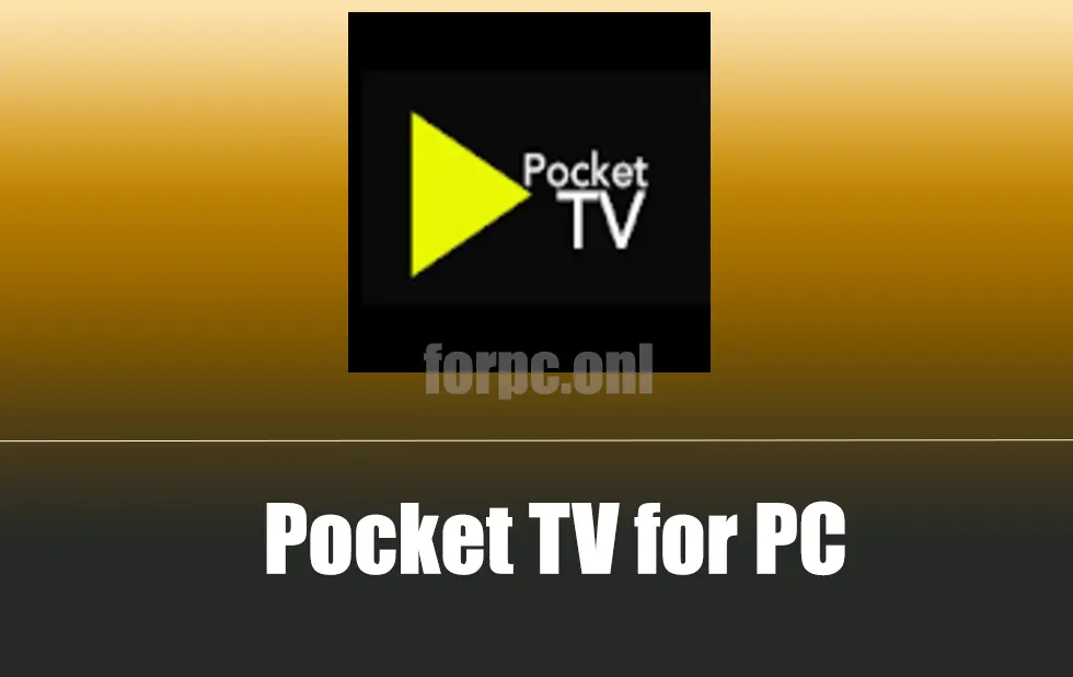 Pocket TV for PC Download