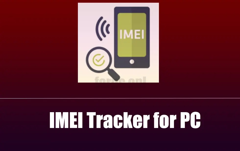 IMEI Tracker for PC