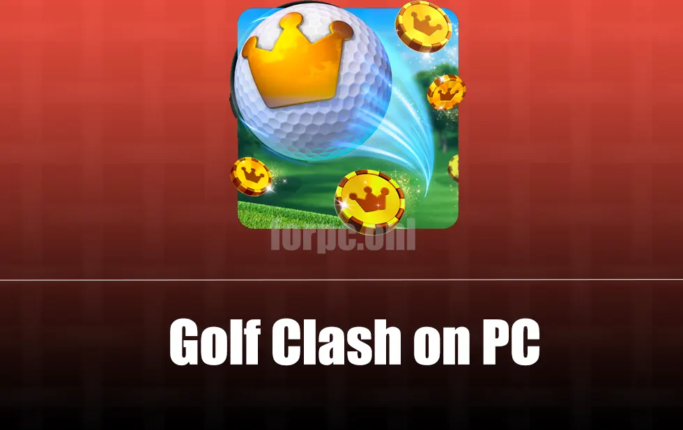 Golf Clash on PC