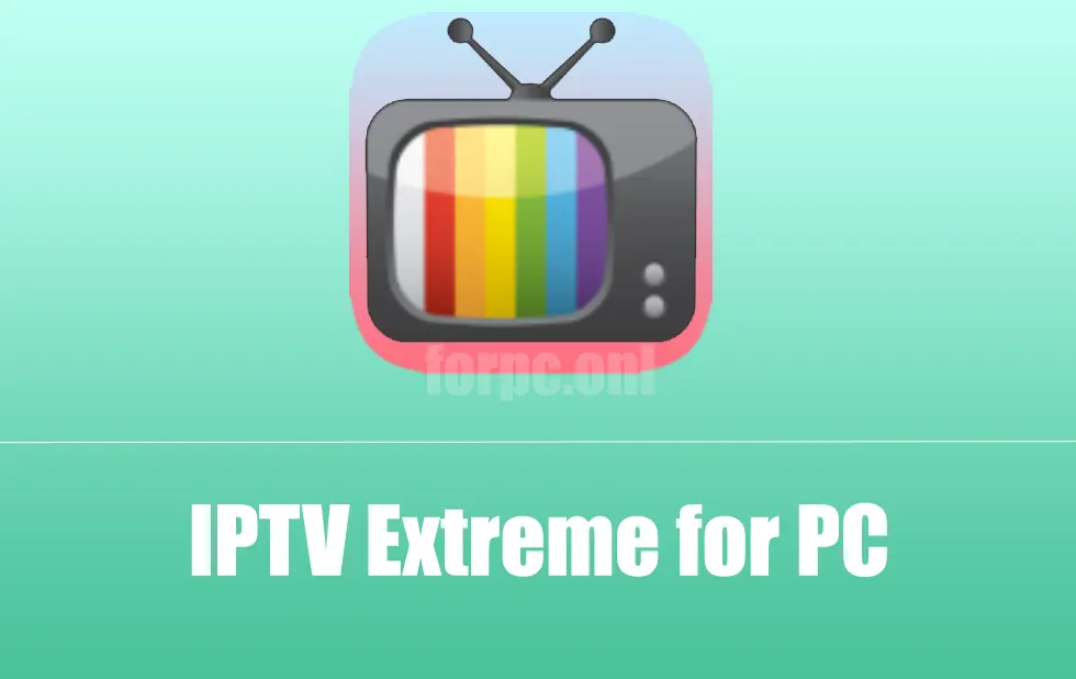 IPTV extreme for pc