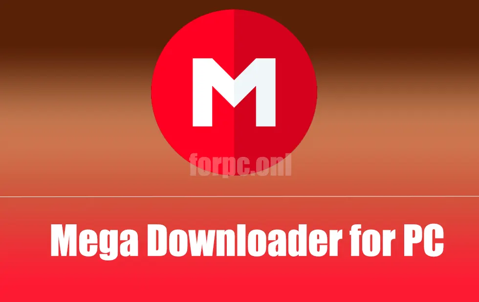 Mega Downloader for PC