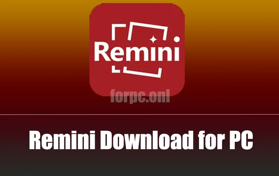 Remini Download for PC