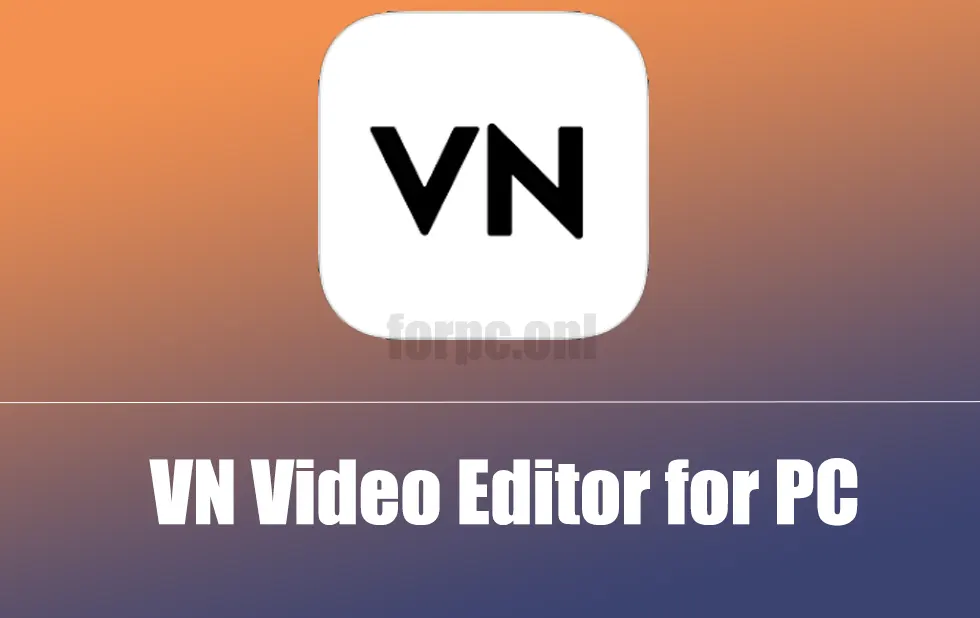 VN Video Editor for pc
