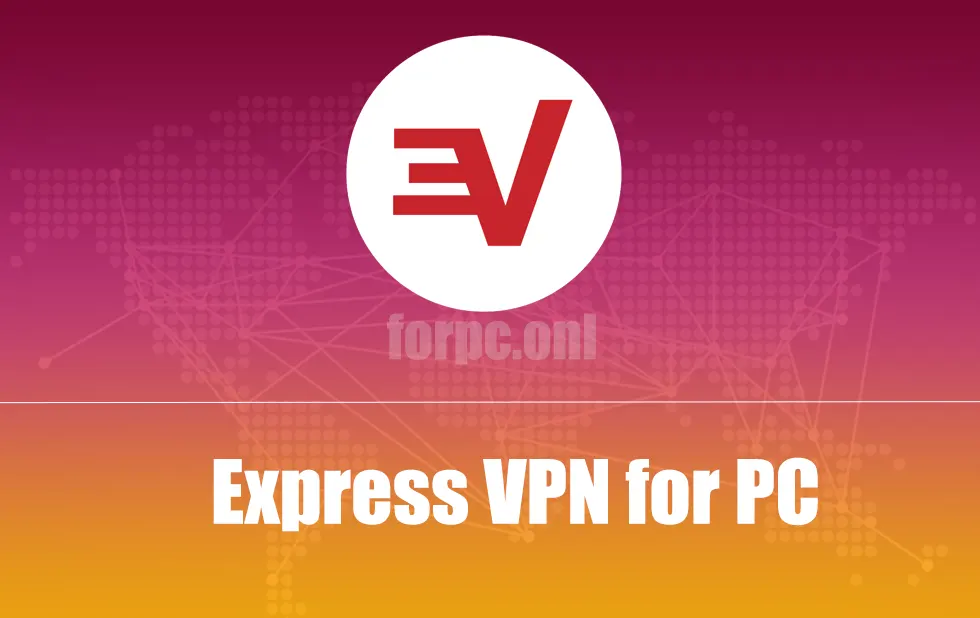 Express VPN for PC