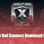 Night Owl Connect App For PC Download & Install (Windows & macOS)